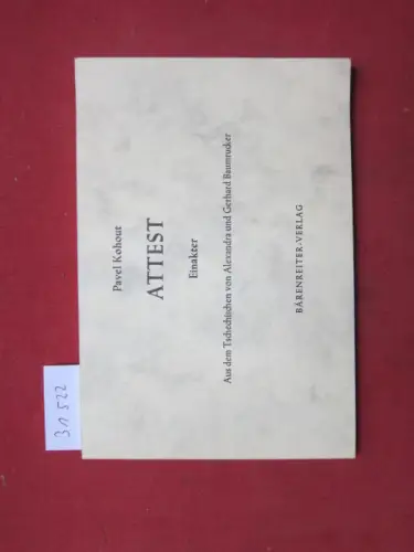 Kohout, Pavel: Attest: Einakter. Aus d. Tschech. von Gerhard u. Alexandra Baumrucker. 