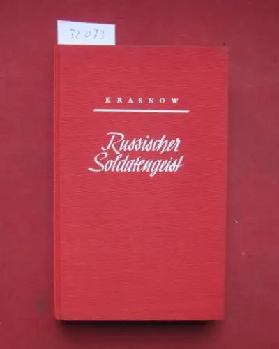 Krasnow, P[etr] N[ikolaevic]: Russischer Soldatengeist. Hrsg. durch d. Dt. Ges. f. Wehrpolitik u. Wehrwissenschaften. 