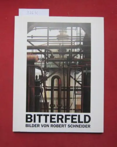 Schneider, Robert (Illustr.) und Karl Janke: Bitterfeld : Robert Schneider ; Mit einem Beitr. von Karl Janke (Tauben auf der Titanic). 