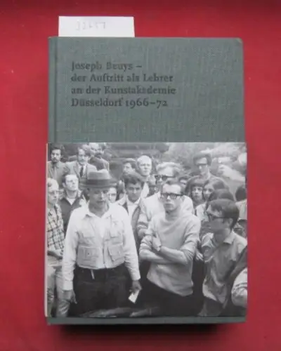 Stüttgen, Johannes: Der ganze Riemen : der Auftritt von Joseph Beuys als Lehrer ; die Chronologie der Ereignisse an der Staatlichen  Kunstakademie Düsseldorf 1966 - 1972. Hrsg. vom Hessischen Landesmuseum Darmstadt. 