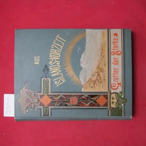 Schoenfeld, E. Dagobert: Gretter der Starke : Einer alten isländischen Urkunde nacherzählt. 