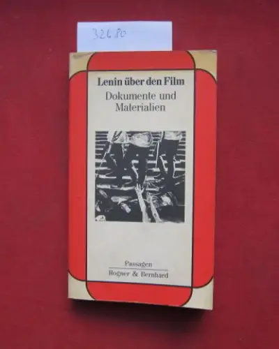 Dahlke, Günther (Hrsg.) und Lilli Kaufmann (Hrsg.): Lenin über den Film. Dokumente und Materialien. Bildteil: Renate Seydel. 