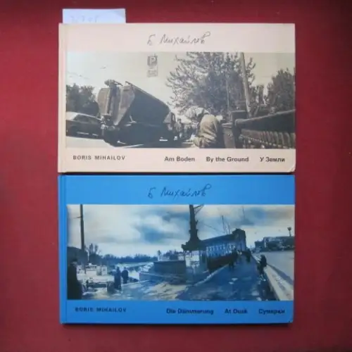 Mihailov, Boris und Brigitte Kölle (Hrsg.): Am Boden = By the Ground / Die Dämmerung = At dusk. [2 Bände] [Übers.: Annelore Nitschke]. 