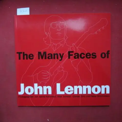 Stark, Jürgen, Astrid Kirchherr Ulf Krüger u. a: The many faces of John Lennon. Photographien von Astrid Kirchherr, Max Scheler, Günter Zint, Peter Brüchmann. 