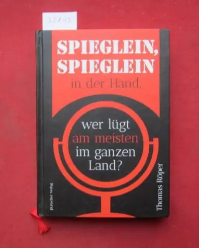 Röper, Thomas: Spieglein, Spieglein in der Hand, wer lügt am meisten im ganzen Land?. 