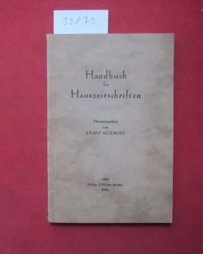 Schmidt, Ernst: Handbuch der Hauszeitschriften. Hrsg. von. 