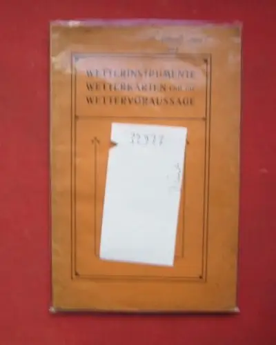 Schwere, S[iegfried]: Wetterinstrumente, Wetterkarten und die Wettervoraussage. Unter Berücks. d. neuen Apparate an d. Aarauer Wettersäule gemeinverständl. dargestellt. 