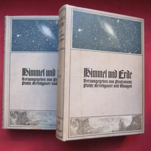Plaßmann, Jürgen, P. Kreichgauer und J. Pohle: Himmel und Erde : Unser Wissen von der Sternenwelt und dem Erdball . Band 1 + 2. Der Sternenhimmel / Unsere Erde. 