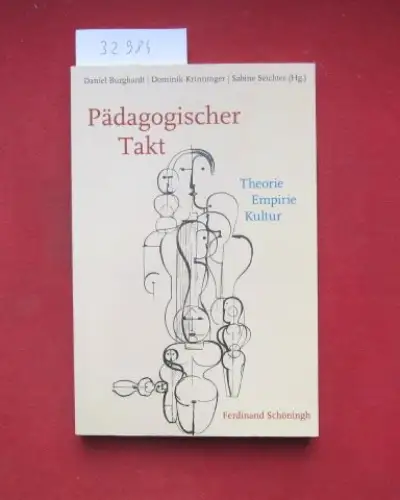 Burghardt, Daniel, Sabine Seichter Dominik Krinniger u. a: Pädagogischer Takt : Theorie - Empirie - Kultur. 
