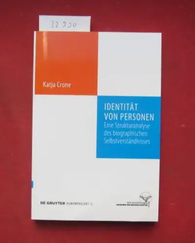 Crone, Katja: Identität von Personen : eine Strukturanalyse des biographischen Selbstverständnisses. Humanprojekt ; Band 10. 