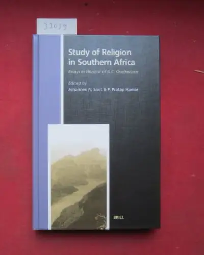 Smit, Johannes A. and P. Pratap Kumar: Study of Religion in Southern Africa: Essays in Honour of G.C. Oosthuizen. Studies in the History of Religions, vol. 109. 