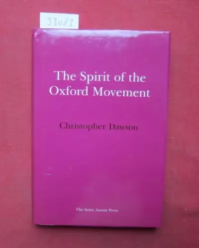 Dawson, Christopher: The spirit of the Oxford Movement. 
