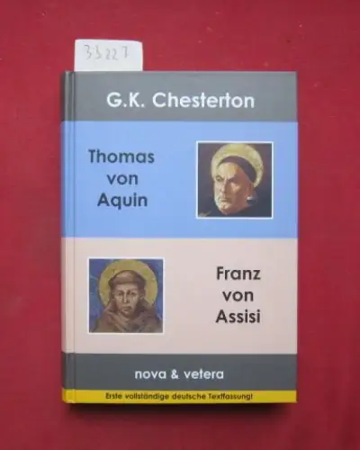 Chesterton, G. K., Carl Koch und Joseph Pearce: Thomas von Aquin. Mmit einem einleitenden Essay von Joseph Pearce. [Die ursprüngliche Übers. von Elisabeth Kaufmann wurde vollst. durchges., überarb. und erg. von Carl Koch]. 