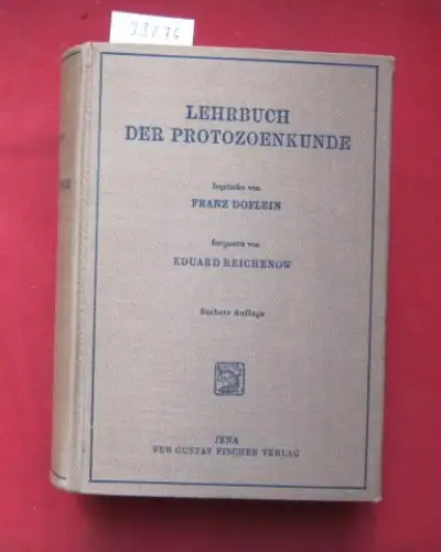 Doflein, Franz und Eduard Reichenow: Lehrbuch der Protozoenkunde; Eine Darstellung der Naturgeschichte der Protozoen mit bes. Berücks. der parasitischen und pathogenen Formen. 