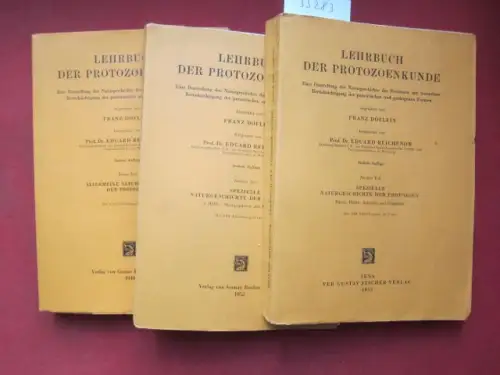 Doflein, Franz und Eduard Reichenow: Lehrbuch der Protozoenkunde; Eine Darstellung der Naturgeschichte der Protozoen mit bes. Berücks. der parasitischen und pathogenen Formen. [2 Teile gebunden.. 