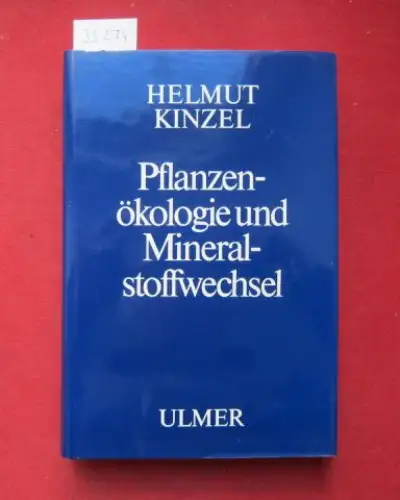 Kinzel, Helmut: Pflanzenökologie und Mineralstoffwechsel. in Zsarb. mit Roland Albert u.a. / Phytologie. 