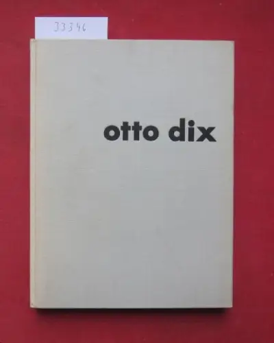 Dix, Otto und Otto Conzelmann (Hrsg.): Otto Dix. 