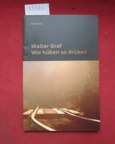 Graf, Walter: Wie hüben so drüben. 