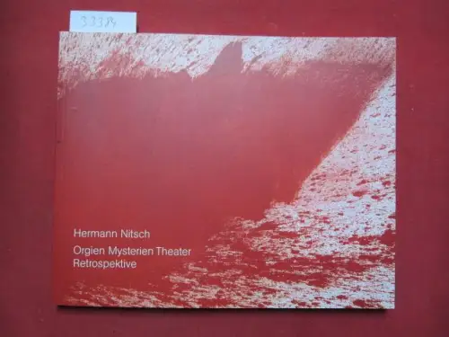 Schmitz, Britta (Hrsg.) und Hermann Nitsch: Hermann Nitsch, Orgien-Mysterien-Theater : Retrospektive ; Nationalgalerie im Martin-Gropius-Bau, Berlin. [Übers. (Dt.-Engl.) Paul Bowman]. 