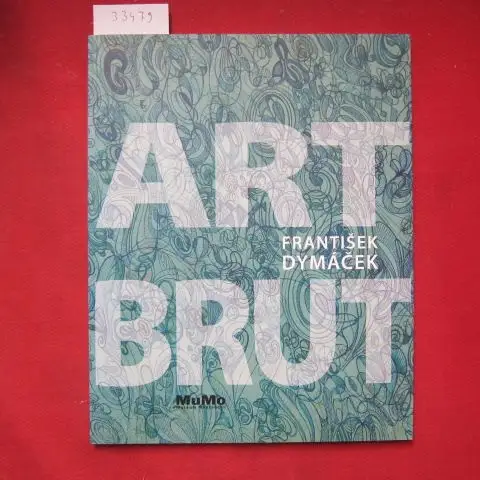 Zemánková, Terezie, Pavel Cerny und Anna Zemánková: Art brut - Frantisek Dymacek : MuMo, Muzeum Montanelli. [Texty katalogu: Terezie Zemánková.]. 
