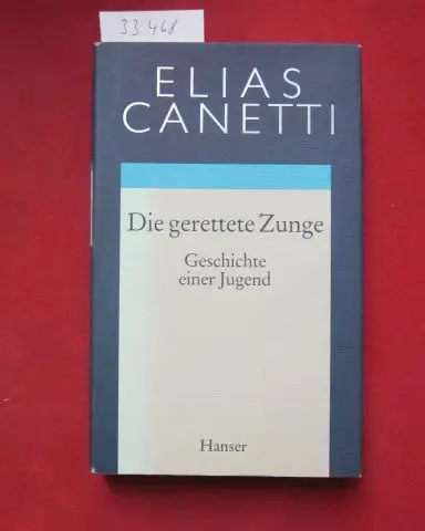 Canetti, Elias: Die gerettete Zunge. Geschichte einer Jugend. Werke. 