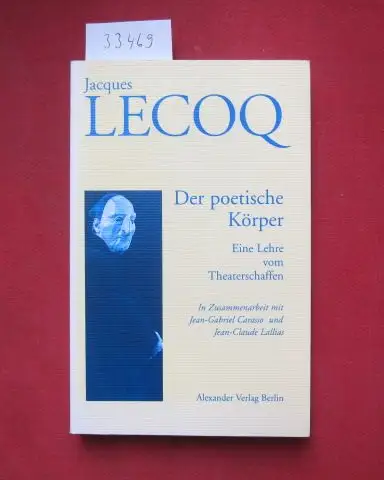 Lecoq, Jacques: Der poetische Körper : eine Lehre vom Theaterschaffen. In Zusammenarbeit mit Jean-Gabriel Carasso und Jean-Claude Lallias. Aus dem Franz. von Katja Douvier. 