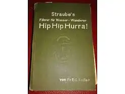 E 104/ STRAUBES Führer für WASSER-Wanderer Hip Hip Hurra  6 . Auflage