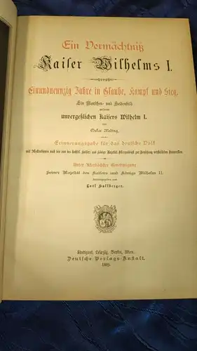 F94/ Ein Vermächtnis Kaiser Wilhelms I. 91 Jahre in Glaube Kampf Sieg 1889