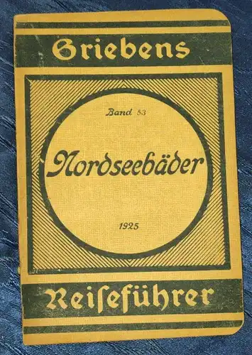 F92/ Grieben Reiseführer Band 53 Nordseebäder 1925