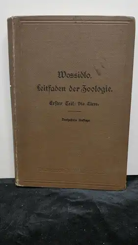 E502/ Wossidlo :Leitfaden der Zoologie. Erster Teil : die Tiere