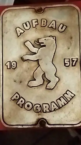 Altes Berlin Schild "AUFBAU PROGRAMM 1957" Berliner Bär Alu