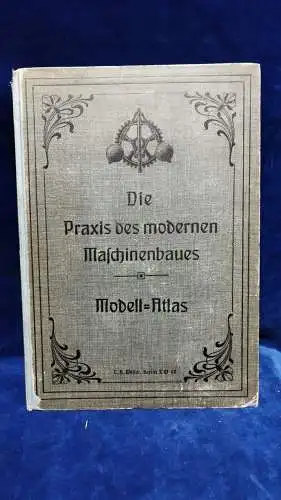 G541/ Die Praxis des modernen Maschinenbaues, Modell-Atlas 