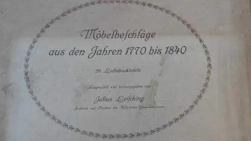 F478/ Möbelbeschläge aus den Jahren 1770 bis 1840 Julius Leisching