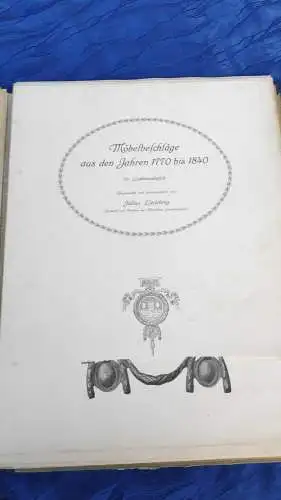 F478/ Möbelbeschläge aus den Jahren 1770 bis 1840 Julius Leisching