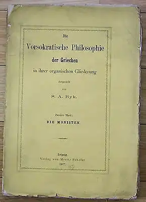 1877 - Byk - Die Vorsokratische Philosophie der Griechen - Die Monisten - Antike