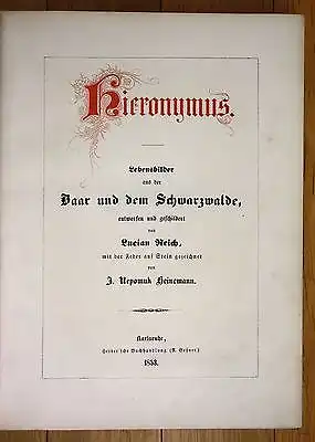 1853 Hieronymus Baar und Schwarzwald Lucian Reich Nepomuk Heinemann Lithographie