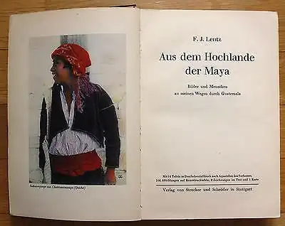 1930 Lentz Aus dem Hochlande der Maya Guatemala Reise