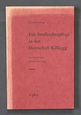 1961 - Paul-Dieter Mehrle Die Strafrechtspflege in der Herrschaft Kißlegg Recht