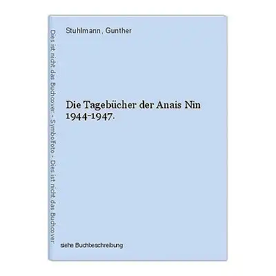 Die Tagebücher der Anais Nin 1944-1947. Stuhlmann, Gunther
