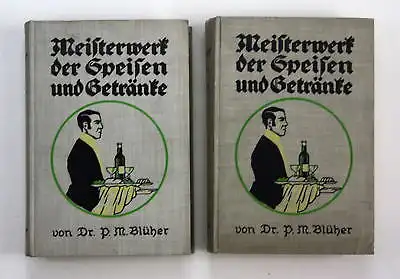 1910 R. Blüher Meisterwerk der Speisen und Getränke Speisen Kochbuch Wörterbuch