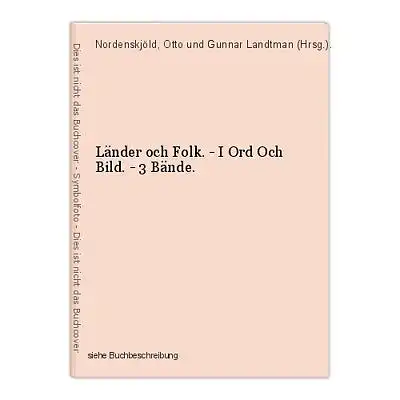 Länder och Folk. - I Ord Och Bild. - 3 Bände. Nordenskjöld, Otto und Gunnar Land