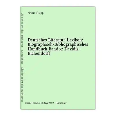 Deutsches Literatur-Lexikon: Biographisch-Bibliographisches Handbuch Band 3: Dav