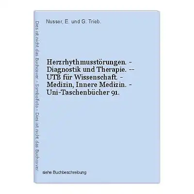 Herzrhythmusstörungen. - Diagnostik und Therapie. -- UTB für Wissenschaft. - Med