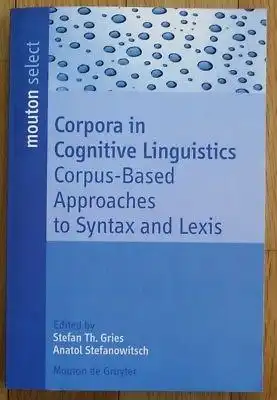 Gries - Corpora in Cognitive Linguistics Corpus-Based Approaches