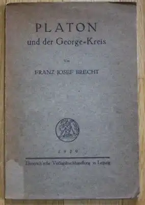 1929 - Platon und der George-Kreis Franz Josef Brecht Stefan George