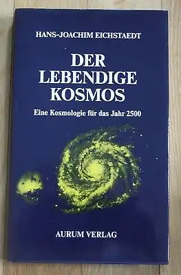 1987 - Hans-Joachim Eichstaedt-Der lebendige Kosmos Kosmologie für das Jahr 2500