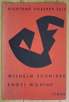 1957 Wilhelm Schnibbe Engel Wohin Expressionismus Dichtung unserer Zeit 1Ausgabe