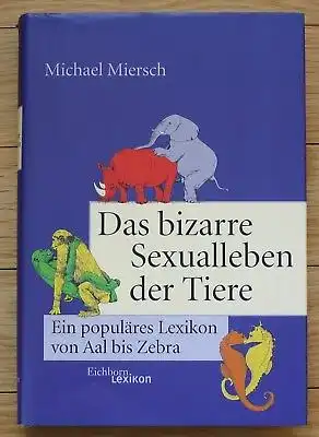 1999 - Michael Miersch - Das bizarre Sexualleben der Tiere
