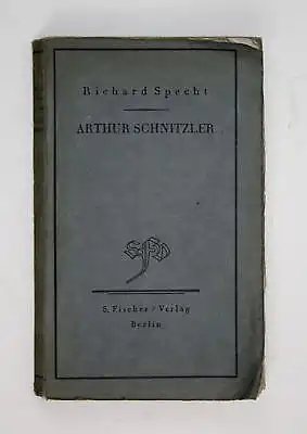 1922 Richard Specht Arthur Schnitzler. Der Dichter und sein Werk. Eine Studie.