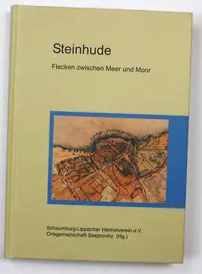 2009 Steinhude: Flecken zwischen Meer und Moor Landeskunde Chronik